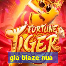 gia blaze nua